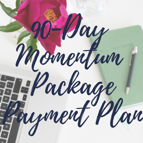 90-Day Momentum Package with Payment Plan